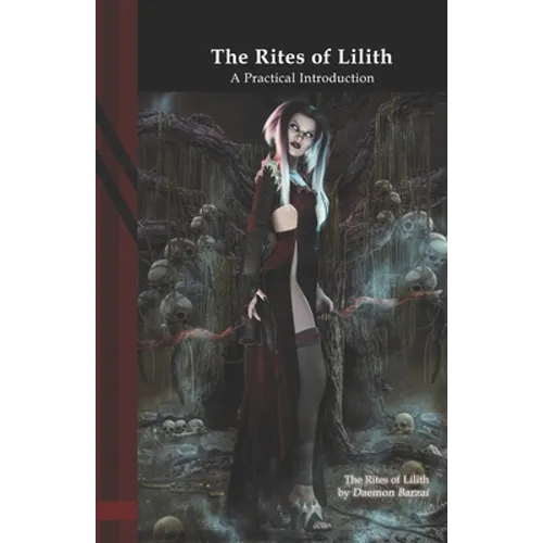 The Rites of Lilith: A Practical Introduction - Paperback | Books | Wiccan Center