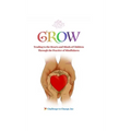 Grow: Tending to the Hearts and Minds of Children Through the Practice of Mindfulness - Hardcover | Books | Wiccan Center