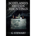 Scotland's Hidden Hauntings - Paperback | Books | Wiccan Center