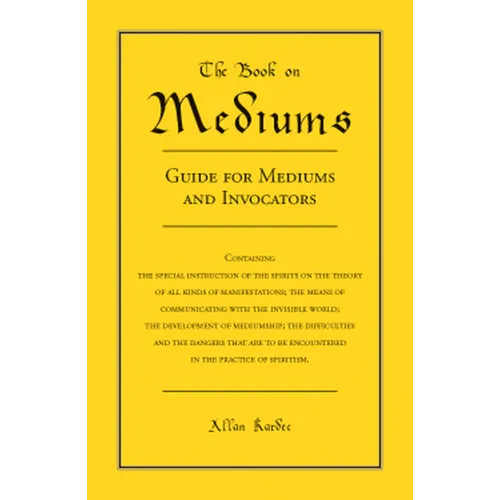 The Book on Mediums: Guide for Mediums and Invocators - Paperback | Books | Wiccan Center