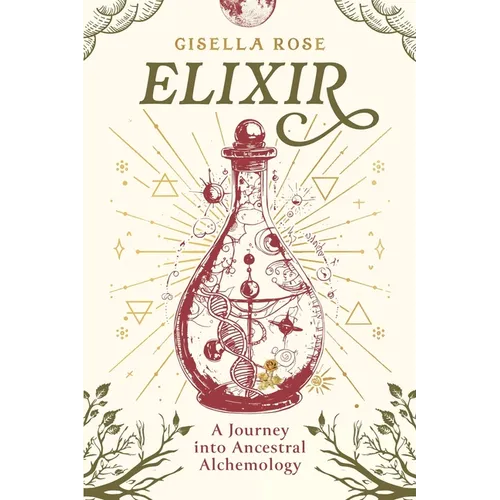 Elixir: A Journey into Ancestral Alchemology - Paperback | Books | Wiccan Center