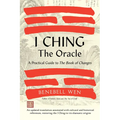 I Ching, the Oracle: A Practical Guide to the Book of Changes: An Updated Translation Annotated with Cultural & Historical References, Restoring the I - Hardcover | Books | Wiccan Center
