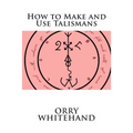 How to Make and Use Talismans - Paperback | Books | Wiccan Center