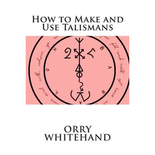 How to Make and Use Talismans - Paperback | Books | Wiccan Center