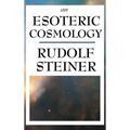 An Esoteric Cosmology: An Anthroposophical Account of the Cosmos, Earth, and Human Evolution - Hardcover | Books | Wiccan Center