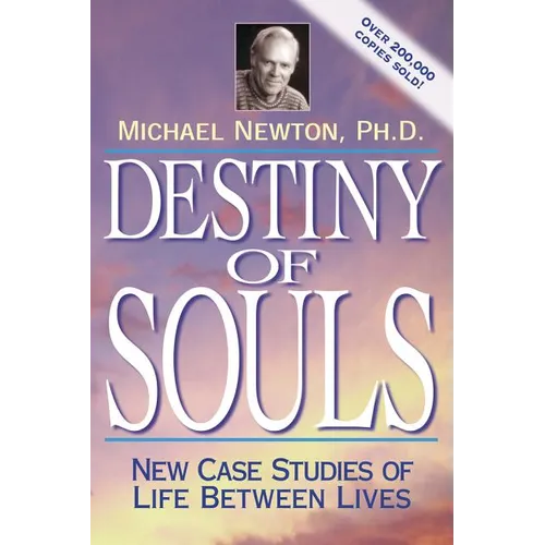 Destiny of Souls: New Case Studies of Life Between Lives - Paperback | Books | Wiccan Center