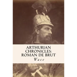 Arthurian Chronicles: Roman de Brut - Paperback | Books | Wiccan Center