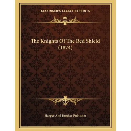 The Knights Of The Red Shield (1874) - Paperback | Books | Wiccan Center
