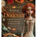 Dollcraft: A Witch's Guide to Poppet Magick & Haunted Dolls - Paperback | Books | Wiccan Center
