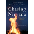 Chasing Nirvana: A Seeker's Story of Love, Loss, and Liberation - Paperback