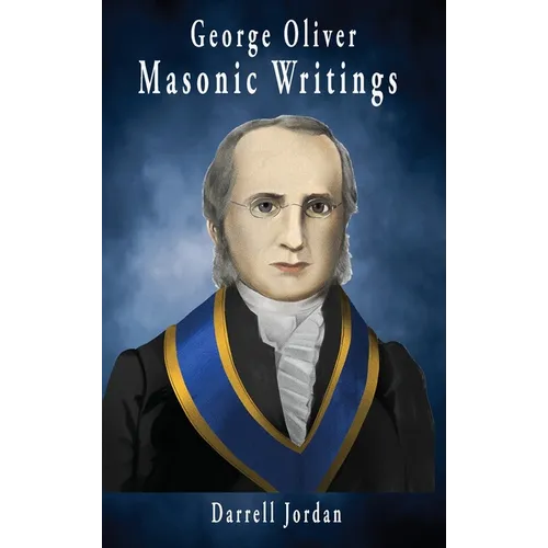 George Oliver Masonic Writings - Hardcover | Books | Wiccan Center