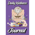 Daily Wellness Journal: Supercharge Your Day With Mindfulness and Positivity - A guided Journal/Diary/Day Planner/Tracker - Paperback | Books | Wiccan Center