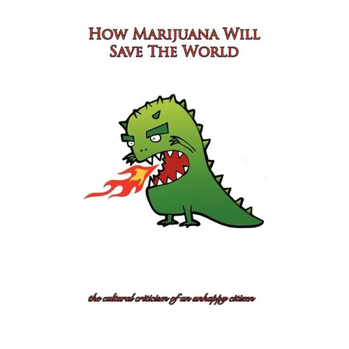 How Marijuana Will Save The World - Paperback | Books | Wiccan Center