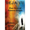 Deja vu: Past Lives of Famous People - Paperback | Books | Wiccan Center