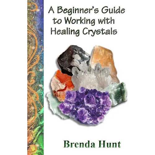 A Beginner's Guide to Working with Healing Crystals - Paperback | Books | Wiccan Center
