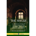 The Magus: A Complete System of Occult Philosophy, Alchemy and Magic Lore in Three Books (Hardcover) - Hardcover | Books | Wiccan Center