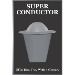 Super Conductor: UFOs How They Work - Paperback | Books | Wiccan Center