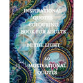 Inspirational Quotes Coloring Book, Be The Light: 50 Motivational Coloring Book, Coloring Book for Confidence and Relaxation - Paperback | Books | Wiccan Center