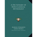 A Dictionary of Non-Classical Mythology - Hardcover | Books | Wiccan Center