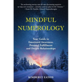Mindful Numerology - Your Guide to Emotional Awareness, Personal Fulfillment and Deeper Relationships - Paperback | Books | Wiccan Center