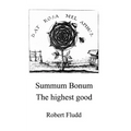 Summum Bonum - The highest good: Magic, Cabala, Alchemy and Rosicrucians - Paperback | Books | Wiccan Center