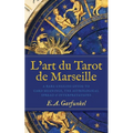 L'art du Tarot de Marseille: A Rare English Guide to Card Meanings, the Astrological Spread, and Interpretations - Paperback | Books | Wiccan Center