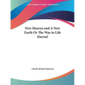 New Heaven and A New Earth Or The Way to Life Eternal - Paperback | Books | Wiccan Center
