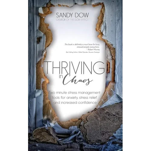 Thriving in Chaos: Two Minute Stress Management Tools for Anxiety, Stress Relief and Increased Confidence - Paperback | Books | Wiccan Center