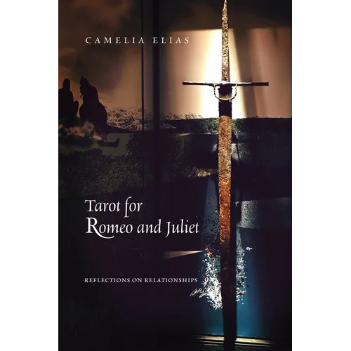 Tarot for Romeo and Juliet: Reflections on Relationships - Paperback | Books | Wiccan Center