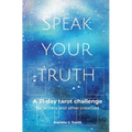 Speak Your Truth: A 31-Day Tarot Challenge for Writers and Other Creatives - Paperback | Books | Wiccan Center