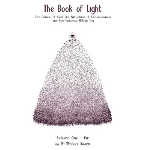 The Book of Light: The Nature of God, the Structure of Consciousness, and the Universe Within You - Paperback | Books | Wiccan Center
