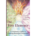 The Five Elements: A Celebrant's Guide to Creating Beautiful Ceremonies - Paperback | Books | Wiccan Center