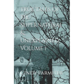 True Tales of the Supernatural & Unexplained: Volume 1 - Paperback | Books | Wiccan Center