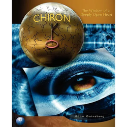 Chiron: The Wisdom of a Deeply Open Heart - Paperback | Books | Wiccan Center