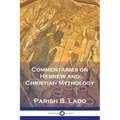 Commentaries on Hebrew and Christian Mythology - Paperback | Books | Wiccan Center