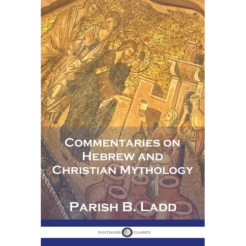 Commentaries on Hebrew and Christian Mythology - Paperback | Books | Wiccan Center