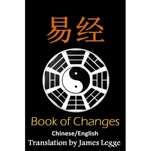 I Ching: Bilingual Edition, English and Chinese: The Book of Change - Paperback | Books | Wiccan Center