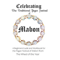Celebrating the Traditional Pagan Festival of Mabon: A Beginners Guide and Workbook for the Pagan Festival of Mabon from the Wheel from the Year - Paperback | Books | Wiccan Center