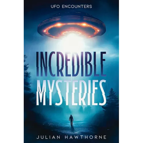 Incredible Mysteries: UFO Encounters - Paperback | Books | Wiccan Center