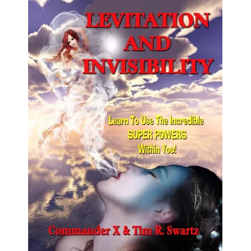 Levitation And Invisibility: -- Learn To Use The Incredible SUPER POWERS Within You! - Paperback | Books | Wiccan Center