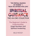 Spiritual Guidance Two-In-One Collection "The Spiritual Meanings of Numbers" + "From the Universe with Love": The Beginner's Guide to Understanding An - Paperback | Books | Wiccan Center