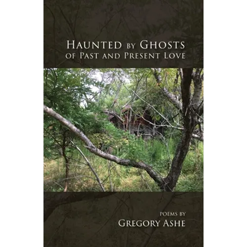 Haunted by Ghosts of Past and Present Love - Paperback | Books | Wiccan Center