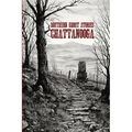 Southern Ghost Stories: Chattanooga - Paperback | Books | Wiccan Center