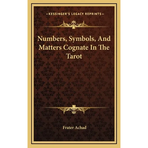 Numbers, Symbols, And Matters Cognate In The Tarot - Hardcover | Books | Wiccan Center