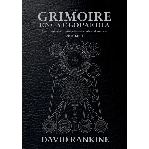 The Grimoire Encyclopaedia: Volume 1: A convocation of spirits, texts, materials, and practices - Paperback | Books | Wiccan Center