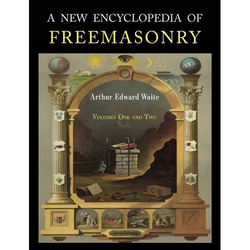 A New Encyclopaedia of Freemasonry: Two Volumes in One - Paperback | Books | Wiccan Center