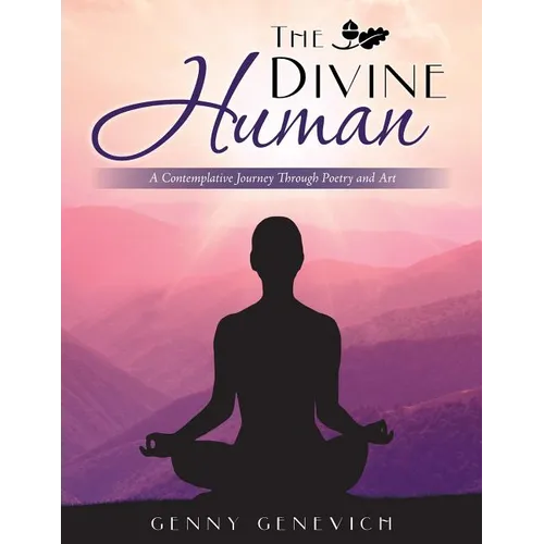 The Divine Human: A Contemplative Journey Through Poetry and Art - Paperback | Books | Wiccan Center