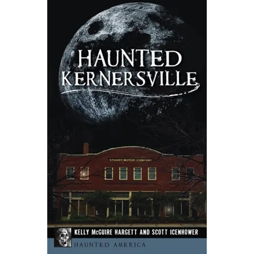 Haunted Kernersville - Hardcover | Books | Wiccan Center