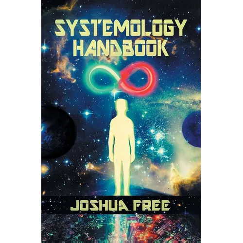 The Systemology Handbook: Unlocking True Power of the Human Spirit & The Highest State of Knowing and Being - Hardcover | Books | Wiccan Center