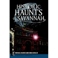Historic Haunts of Savannah - Paperback | Books | Wiccan Center